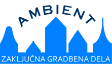 Zaključna gradbena dela Ljubljana