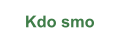 Kdo smo