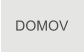 DOMOV
